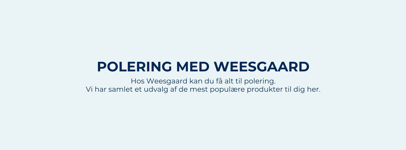 Polering med Weesgaard